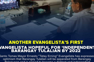Santo Tomas LGU hopeful for the creation of ‘independent’ Barangay Tulalian by 2022